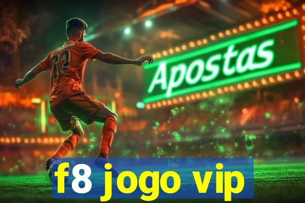 f8 jogo vip